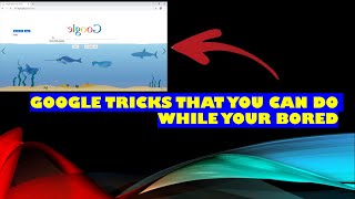 GOOGLE TRICKS THAT YOU CAN DO WHILE YOU ARE BORED AT HOME| AAHILS WORLD