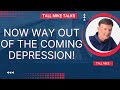 No way out of the coming depression housing market crash 2024 tall mike talks