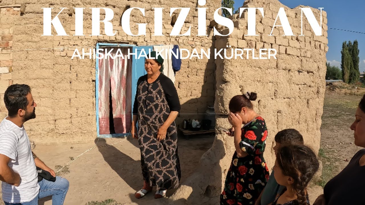 STALİN'İN SÜRGÜNE GÖNDERDİĞİ KÜRTLER BİŞKEK - KIRGIZİSTAN-1