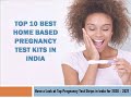 Top 10 Best Pregnancy Test Kit in India with 99% Accurate Result