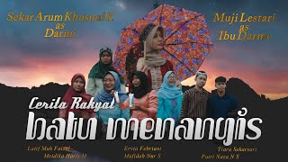 Cerita Rakyat 'BATU MENANGIS' || (Film Pendek)