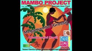 MAMBO Gino Paoli QUATTRO AMICI (Paoli) & MEGAMAMBO (Grossi)