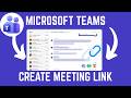 How To Create Meeting Link In Microsoft Teams