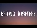 Mark Ambor - Belong Together (Lyrics)