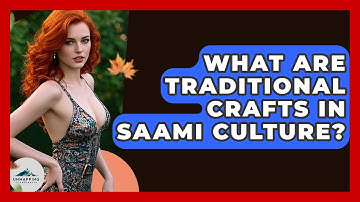 What Are Traditional Crafts in Saami Culture? - Unmapping Scandinavia
