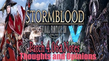 FFXIV: Patch 4.06a Notes Thoughts and Opinions
