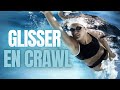 3 ASTUCES POUR UN CRAWL PLUS FLUIDE, EN GLISSE ET EFFICACE