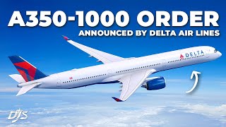 Delta Orders The Airbus A350-1000