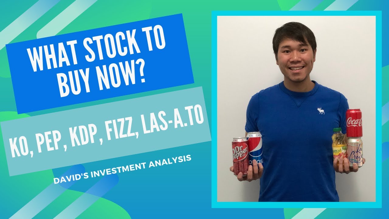 What stock to buy now? KO, PEP, KDP, FIZZ, LASA.TO YouTube