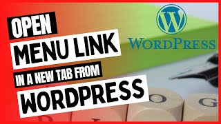 how to make wordpress menu link open in a new tab