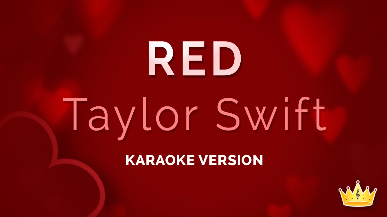 Taylor Swift Red Karaoke Version