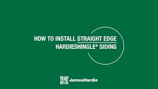 How to Install Straight Edge HardieShingle® Siding