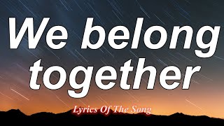 Mariah Carey  - We belong together (Lyrics)