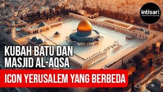Kubah Batu Dan Masjid Al-Aqsa Dua Ikon Suci Yang Membedakan Yerusalem