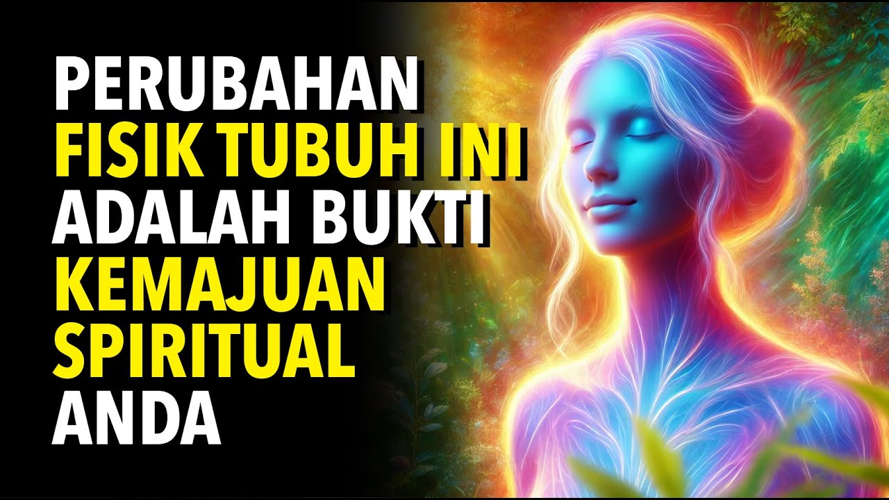 7 Perubahan pada Penampilan Fisik Yang Menyertai Kemajuan Spiritual Anda