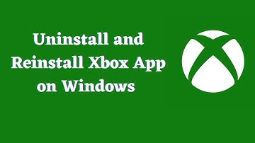 How to Uninstall and Reinstall Xbox App on Windows (2023)