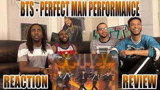 BTS - PERFECT MAN REACTION/REVIEW