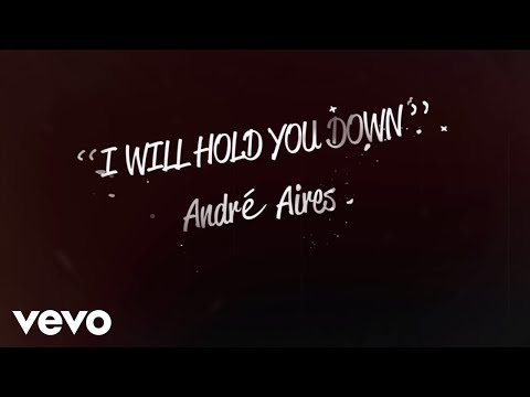 André Aires I Will Hold You Down
