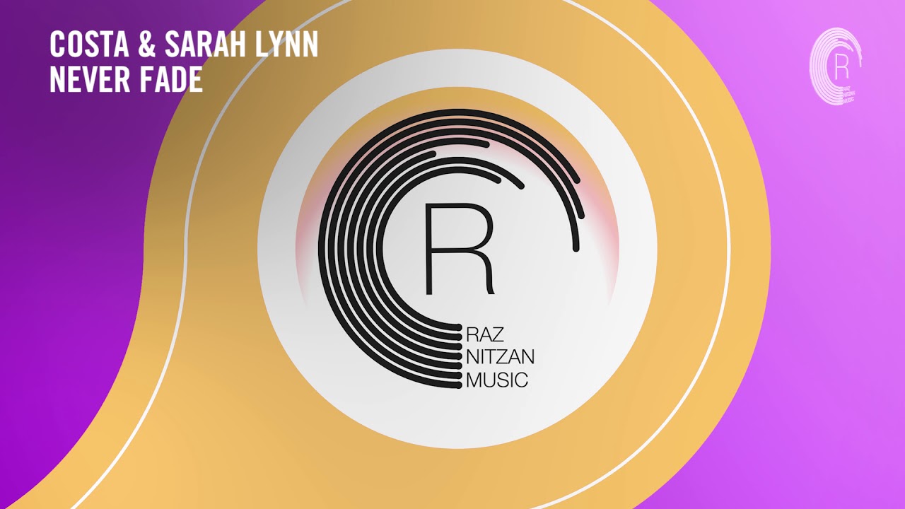 VOCAL TRANCE: Costa & Sarah Lynn - Never Fade (RNM) + LYRICS