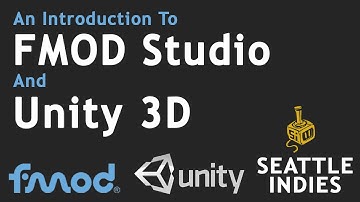 FMOD Studio & Unity 3D - An Introduction (Seattle Unity User Group & Game Audio BFFs)