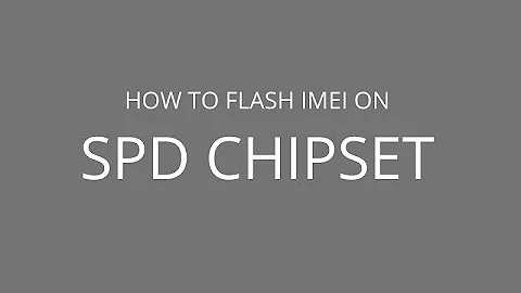 How to Flash IMEI on Spreadtrum Chipset