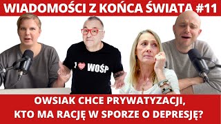 Jerzy Owsiak chce prywatyzacji, wielki spór o depresję