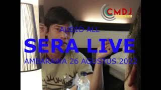 REC AUDIO ALL SERA LIVE AMBARAWA | CMDJ AUDIO |  26 AGUSTUS 2022