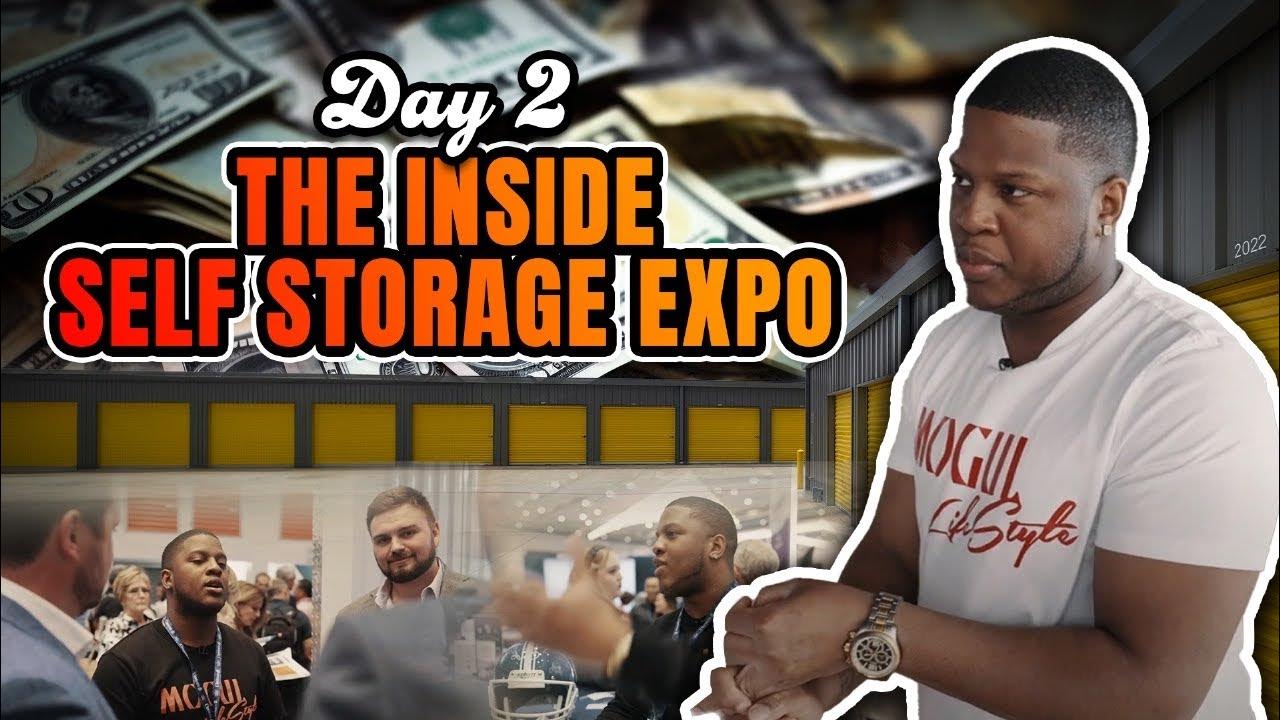 Day 2 At The Inside Self Storage Expo Life Of A Mogul YouTube
