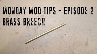Monday Mod Tips - Episode 2 - Brass Barrels