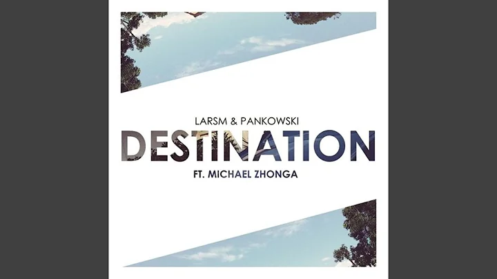 Destination (feat. Michael Zhonga)