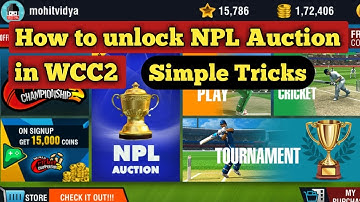 How to unlock NPL Auction in WCC2 | Simple Tricks |