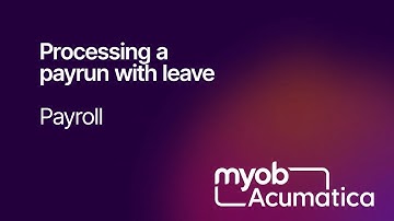 MYOB Acumatica Payroll - Processing a payrun with leave