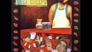 Video thumbnail of "Deli Creeps - Flesh for the beast"