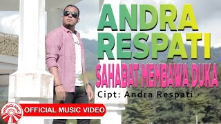 Andra Respati - Sahabat Membawa Duka [  HD]