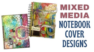 Mixed Media Notebook Cover Designs with Easy Techniques and Ideas