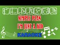 Simple plan im just a kid karaoke