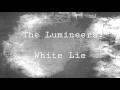 The Lumineers: White Lie (lyrics)