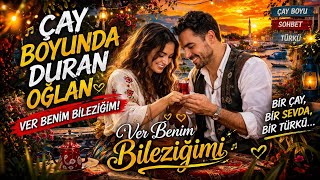 Çay Boyunda Duran Oğlan Ver Benim Bileziğimi Bu Atışmada Kimin Hakkı Var?