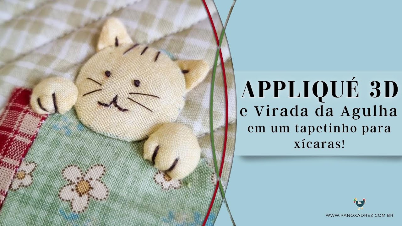 Mug Rug com Appliqué 3D e Virada da Agulha: Aula 2 - aplicação em relevo, quilting e acabamento