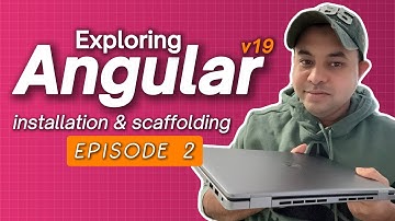 Master Angular : Easy Installation, Scaffolding & Step-by-Step Guide! 🔥