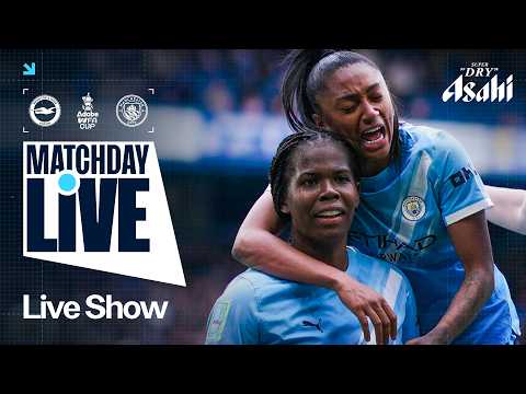 BRIGHTON V MAN CITY | WOMENS FA CUP FINAL | MATCHDAY LIVE! — football video