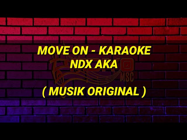 Move On NDX AKA - Karaoke Musik Original class=