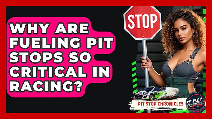 Why Are Fueling Pit Stops So Critical In Racing? - Pit Stop Chronicles