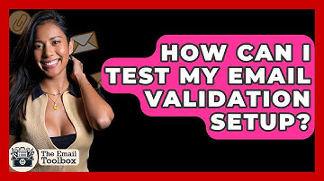 How Can I Test My Email Validation Setup? - TheEmailToolbox.com