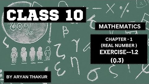 Class 10 Maths | Real Numbers | Exercise 1.2 (Q.3) | CBSE NCERT Solutions | Full Explanation