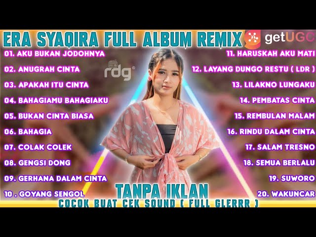 AKU BUKAN JODOHNYA ERA SYAQIRA FULL ALBUM REMIX || COCOK BUAT CEK SOUND class=