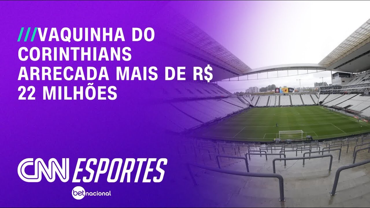 Vaquinha do Corinthians arrecada mais de R$ 22 milhões | LIVE CNN - YouTube
