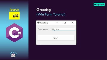 Greeting (Win Form Tutorial with C#, Lesson 4)