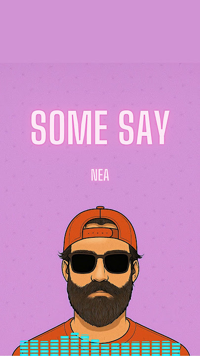 Some Say - Nea (AILO Remix)