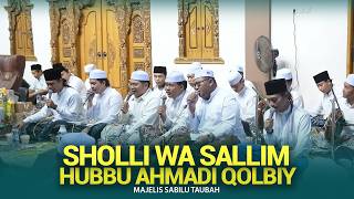 SHOLLI WA SALLIM X HUBBU AHMADI | MAJELIS SABILU TAUBAH